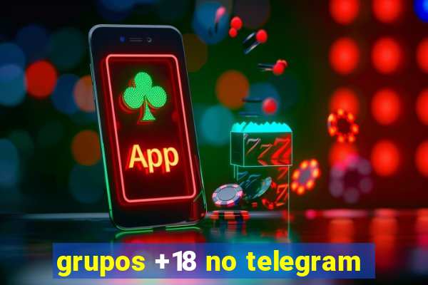 grupos +18 no telegram